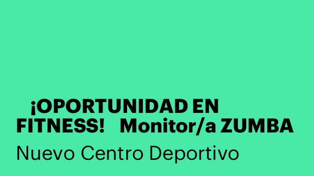 🚨 ¡OPORTUNIDAD EN FITNESS! 🚨Monitor/a ZUMBA