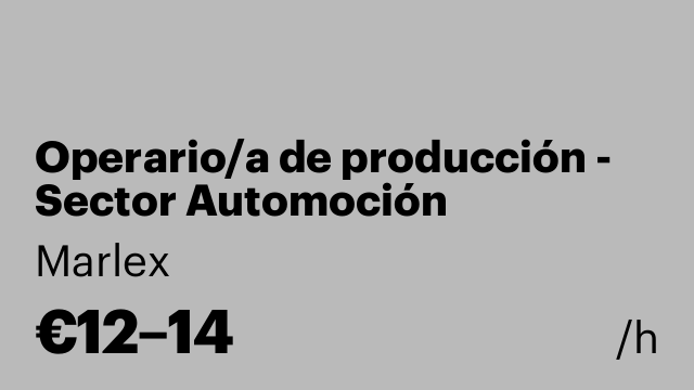 Operario/a de producción - Sector Automoción