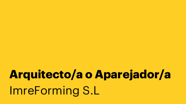 Arquitecto/a o Aparejador/a