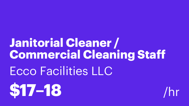 Janitorial Cleaner / Commercial Cleaning Staff