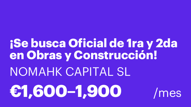¡Se busca Oficial de 1ra y 2da en Obras y Construcción!