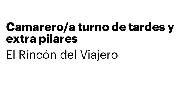 Camarero/a turno de tardes y extra pilares