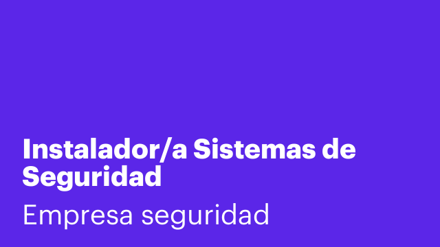 Instalador/a Sistemas de Seguridad