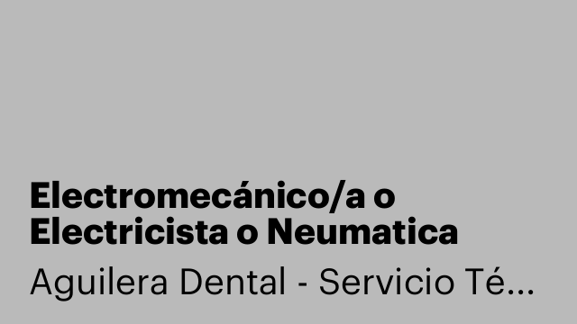Electromecánico/a o Electricista o Neumatica