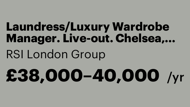 Laundress/Luxury Wardrobe Manager. Live-out. Chelsea, London