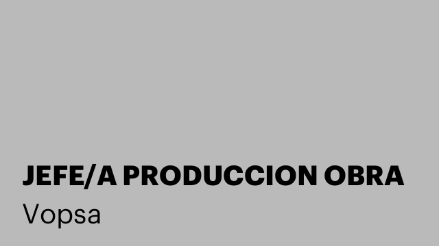 JEFE/A PRODUCCION OBRA