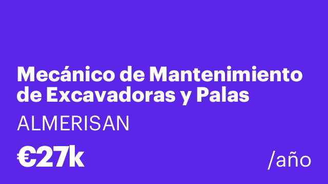 Mecánico de Mantenimiento de Excavadoras y Palas Cargadoras