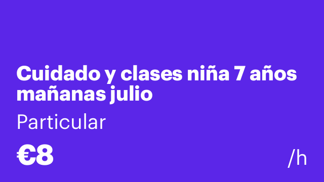 Cuidado y clases niña 7 años mañanas julio