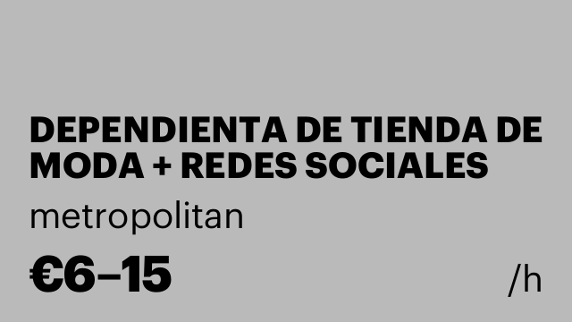 DEPENDIENTA DE TIENDA DE MODA + REDES SOCIALES