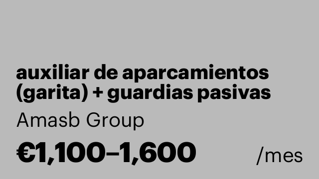 auxiliar de aparcamientos (garita) + guardias pasivas