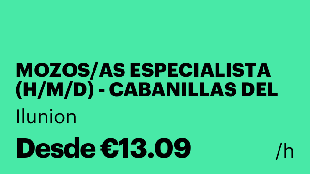 MOZOS/AS ESPECIALISTA (H/M/D) - CABANILLAS DEL CAMPO (GUADALAJARA)