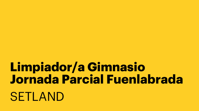 Limpiador/a Gimnasio Jornada Parcial Fuenlabrada