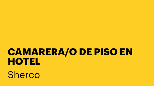 CAMARERA/O DE PISO EN HOTEL