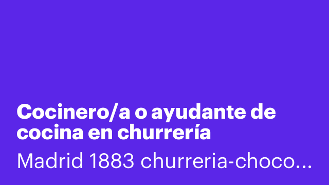 Cocinero/a o ayudante de cocina en churrería