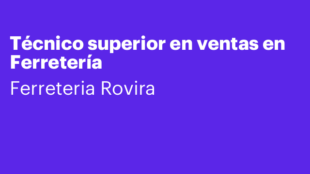 Técnico superior en ventas en Ferretería