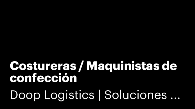 Costureras / Maquinistas de confección