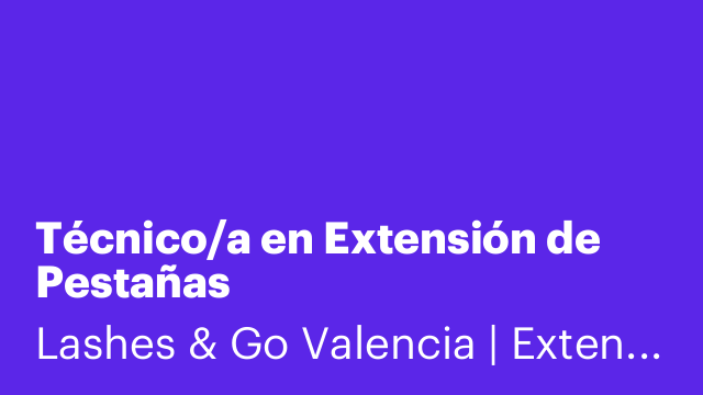 Técnico/a en Extensión de Pestañas