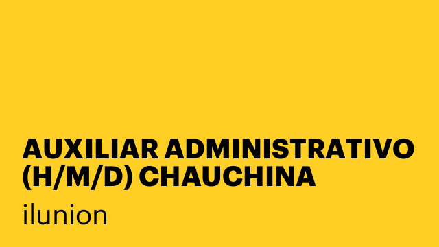 AUXILIAR ADMINISTRATIVO (H/M/D) CHAUCHINA