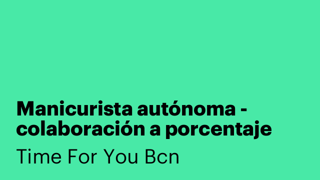 Manicurista autónoma - colaboración a porcentaje