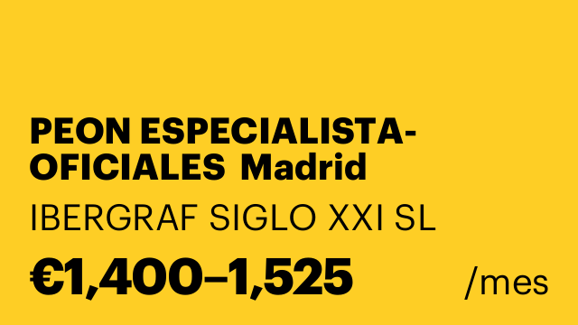 PEON ESPECIALISTA- OFICIALES  Madrid