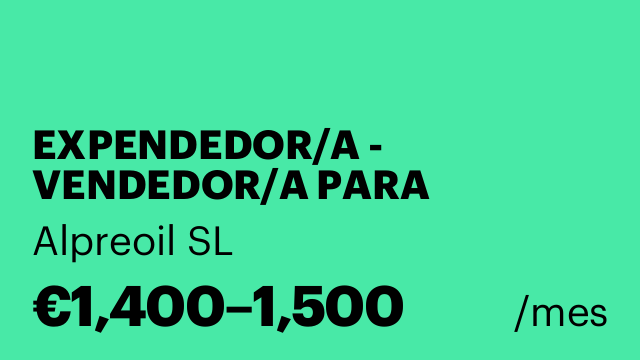 EXPENDEDOR/A - VENDEDOR/A PARA ESTACIÓN DE SERVICIO 24 HORAS
