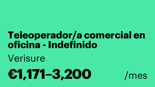Teleoperador/a comercial en oficina - Indefinido
