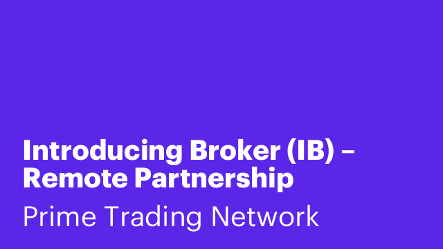 Introducing Broker (IB) – Remote Partnership Opportunity