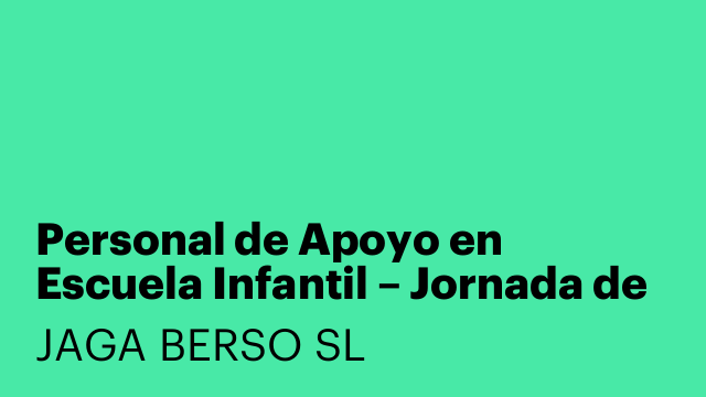 Personal de Apoyo en Escuela Infantil – Jornada de Tarde