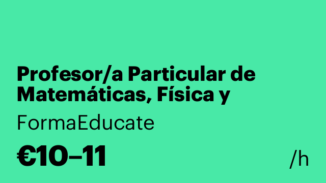Profesor/a Particular de Matemáticas, Física y Química ESO