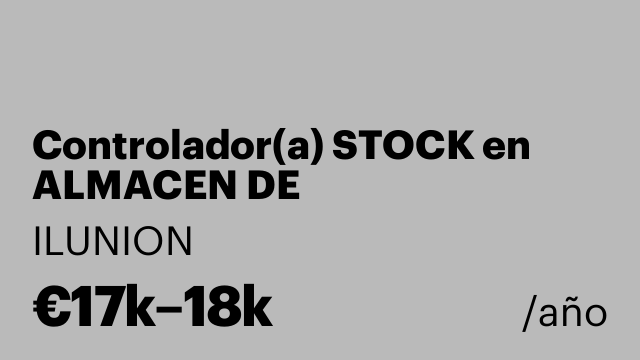 Controlador(a) STOCK en ALMACEN DE ALIMENTACIÓN Getafe