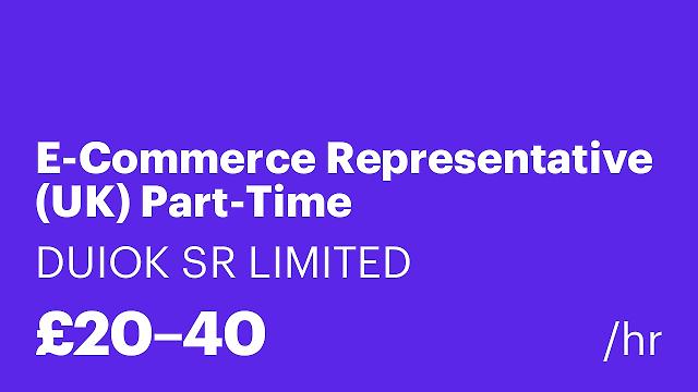 E-Commerce Representative (UK) Part-Time