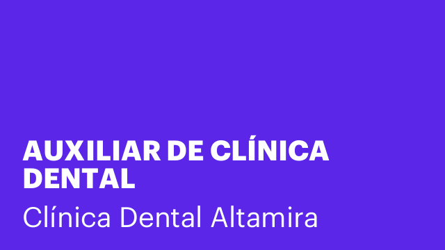 AUXILIAR DE CLÍNICA DENTAL