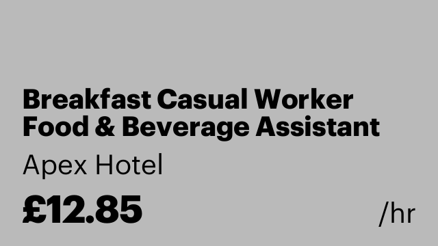 Breakfast Casual Worker Food & Beverage Assistant