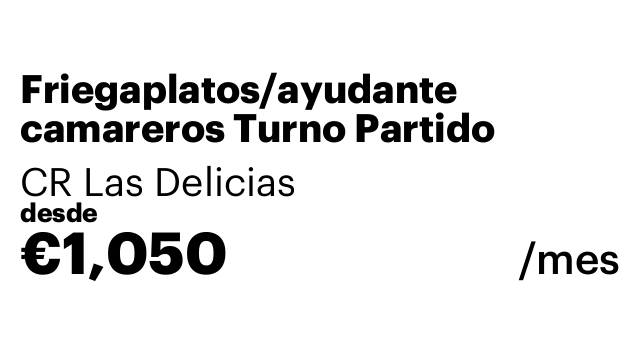 Friegaplatos/ayudante camareros Turno Partido
