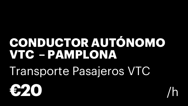 CONDUCTOR AUTÓNOMO VTC  – PAMPLONA