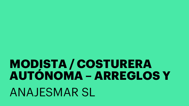 MODISTA / COSTURERA AUTÓNOMA – ARREGLOS Y ADAPTACIÓN DE VESTIDOS