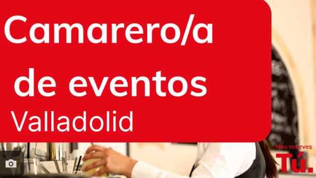 Camarero o camarera de eventos - Valladolid