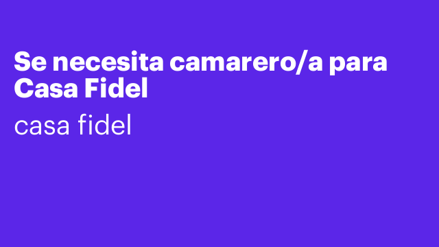 Se necesita camarero/a para Casa Fidel
