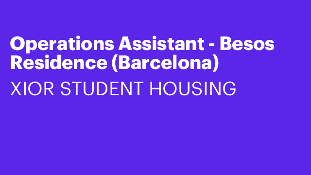 Operations Assistant - Besos Residence (Barcelona)