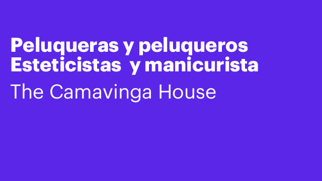 Peluqueras y peluqueros   Esteticistas  y manicurista
