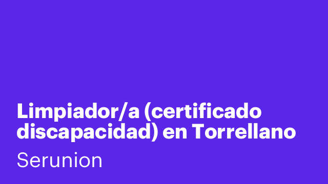Limpiador/a (certificado discapacidad) en Torrellano [SLCD]