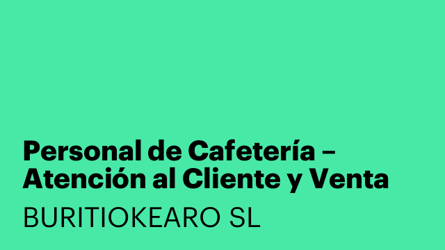 Personal de Cafetería – Atención al Cliente y Venta