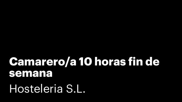 Camarero/a 10 horas fin de semana