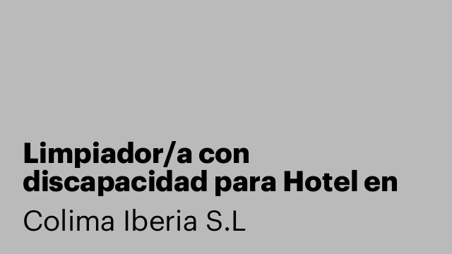 Limpiador/a con discapacidad para Hotel en La Manga