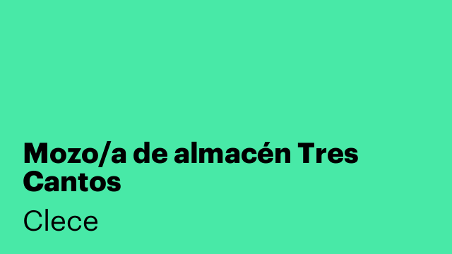 Mozo/a de almacén Tres Cantos