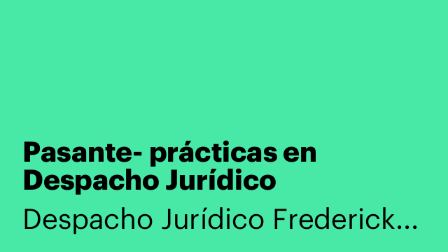 Pasante- prácticas en Despacho Jurídico