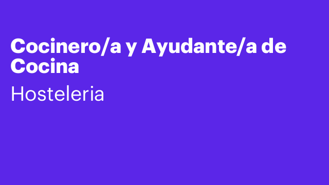 Cocinero/a y Ayudante/a de Cocina