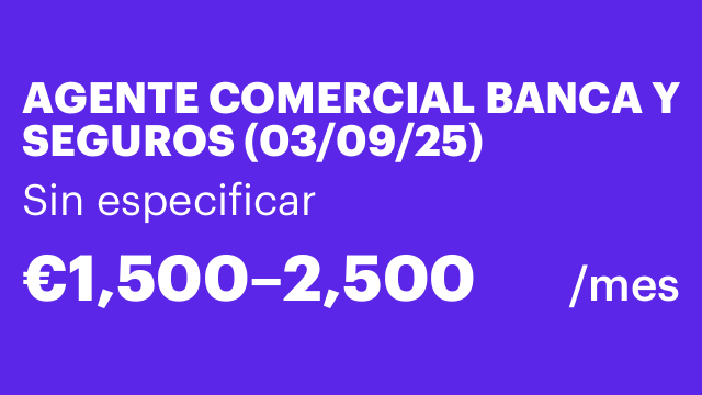 AGENTE COMERCIAL BANCA Y SEGUROS (03/09/25)