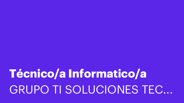 Técnico/a Informatico/a