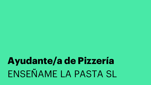 Ayudante/a de Pizzería
